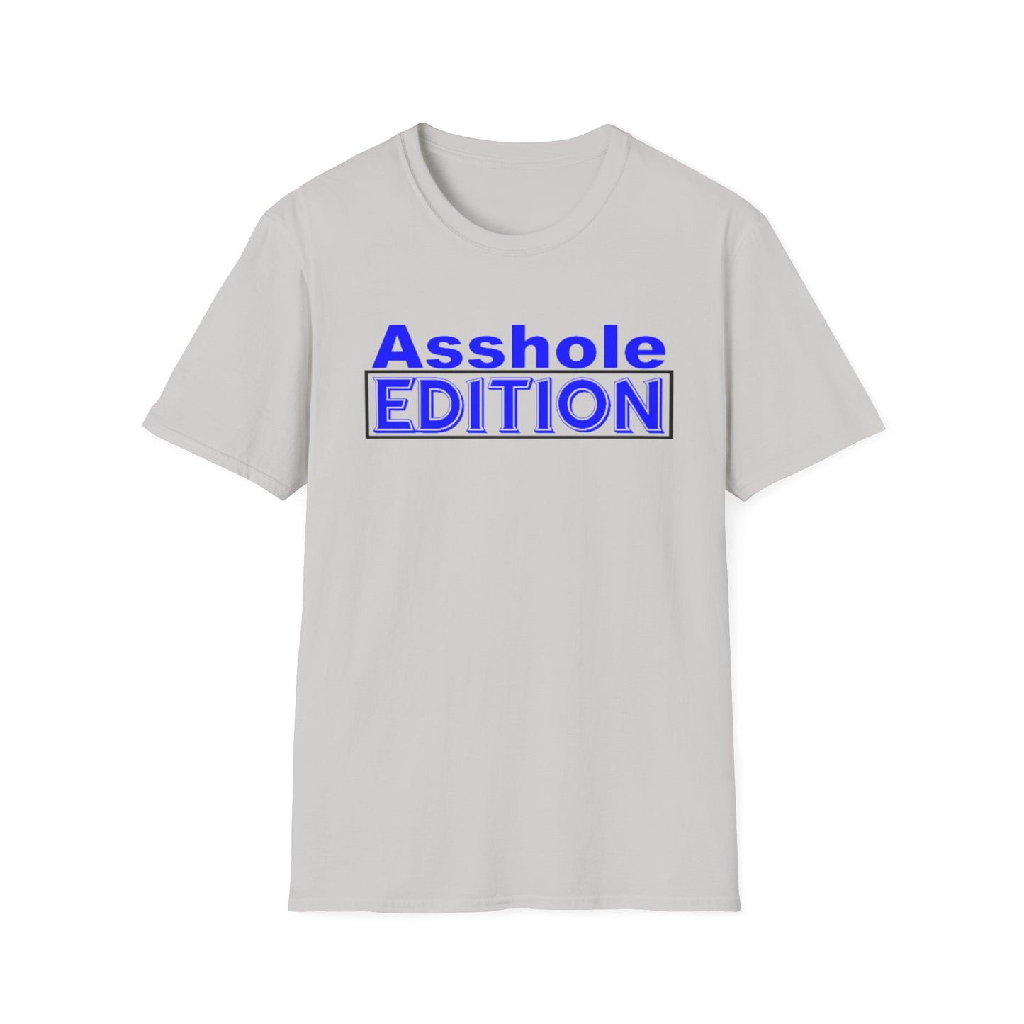 ASSHOLE EDITION T-Shirt