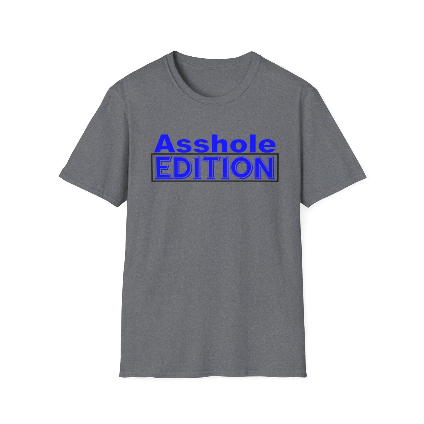 ASSHOLE EDITION T-Shirt