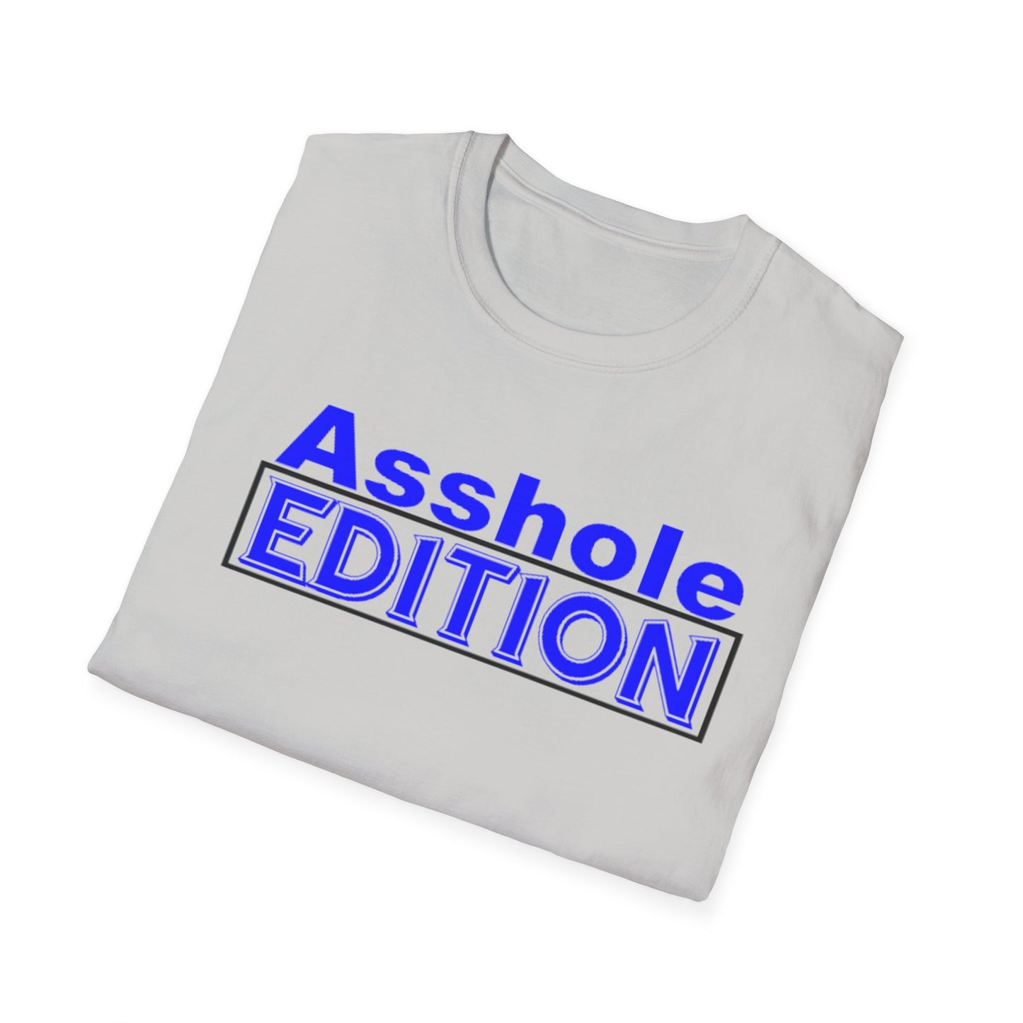 ASSHOLE EDITION T-Shirt