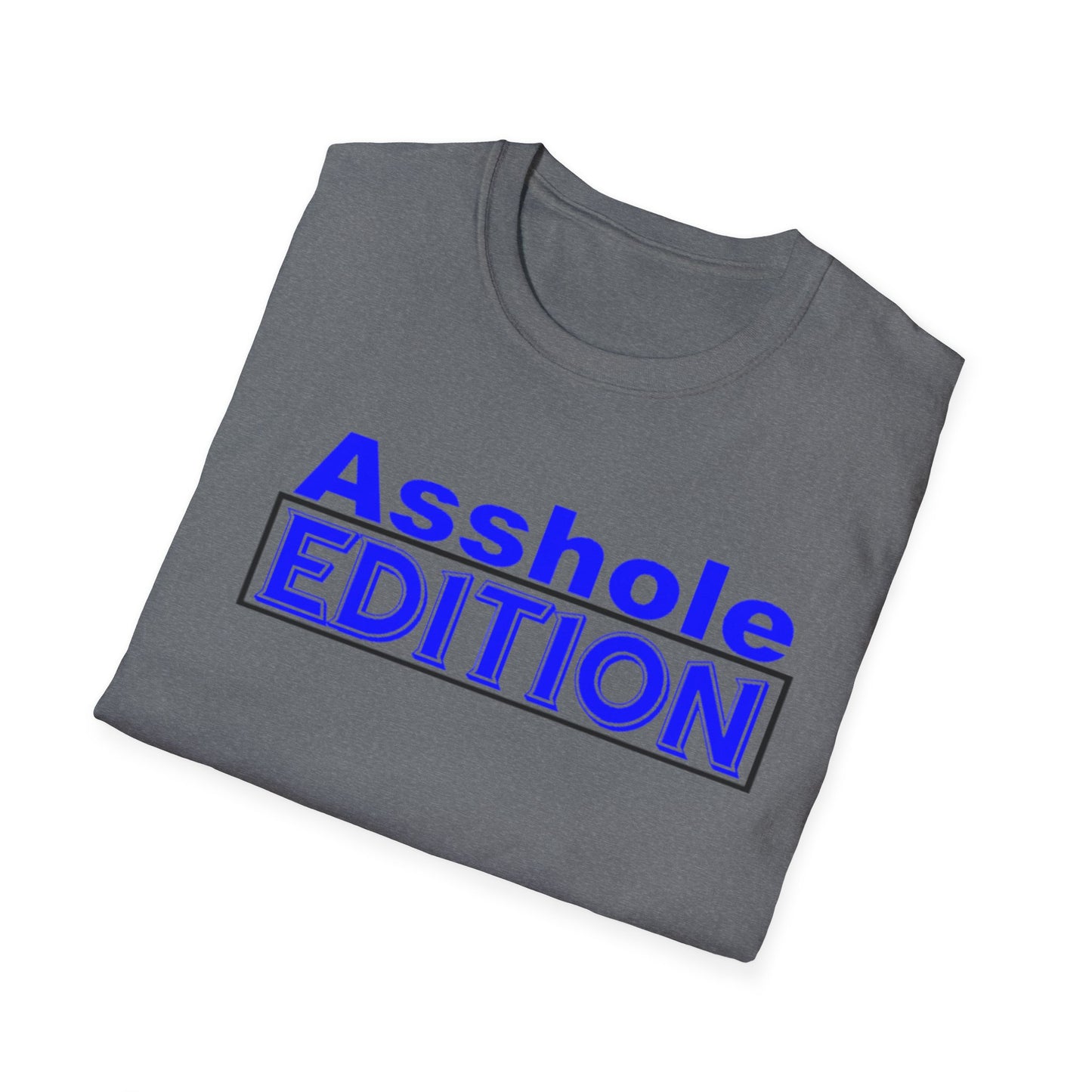 ASSHOLE EDITION T-Shirt