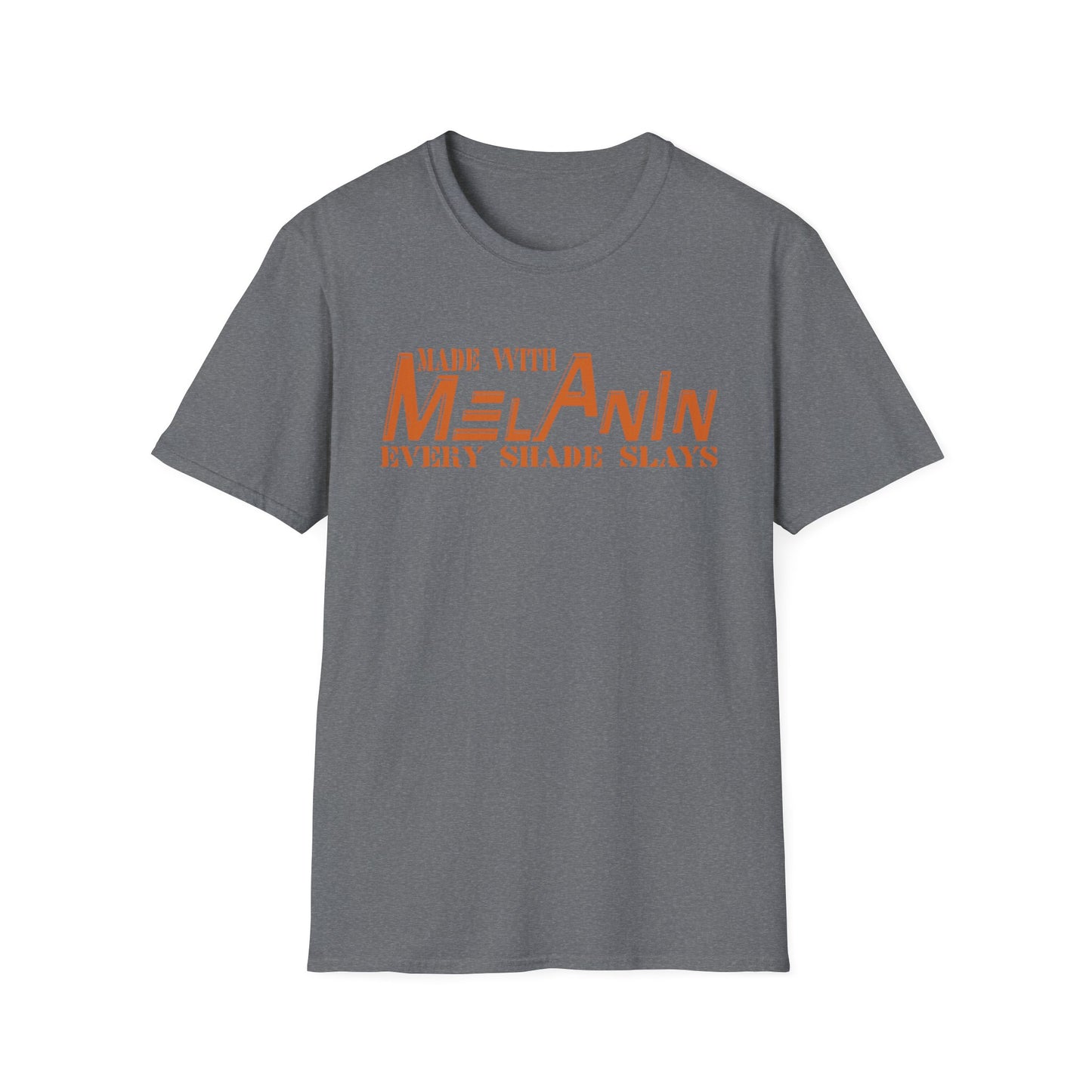 MADE WITH MELANIN EVERY SHADE SLAYS T-Shirt