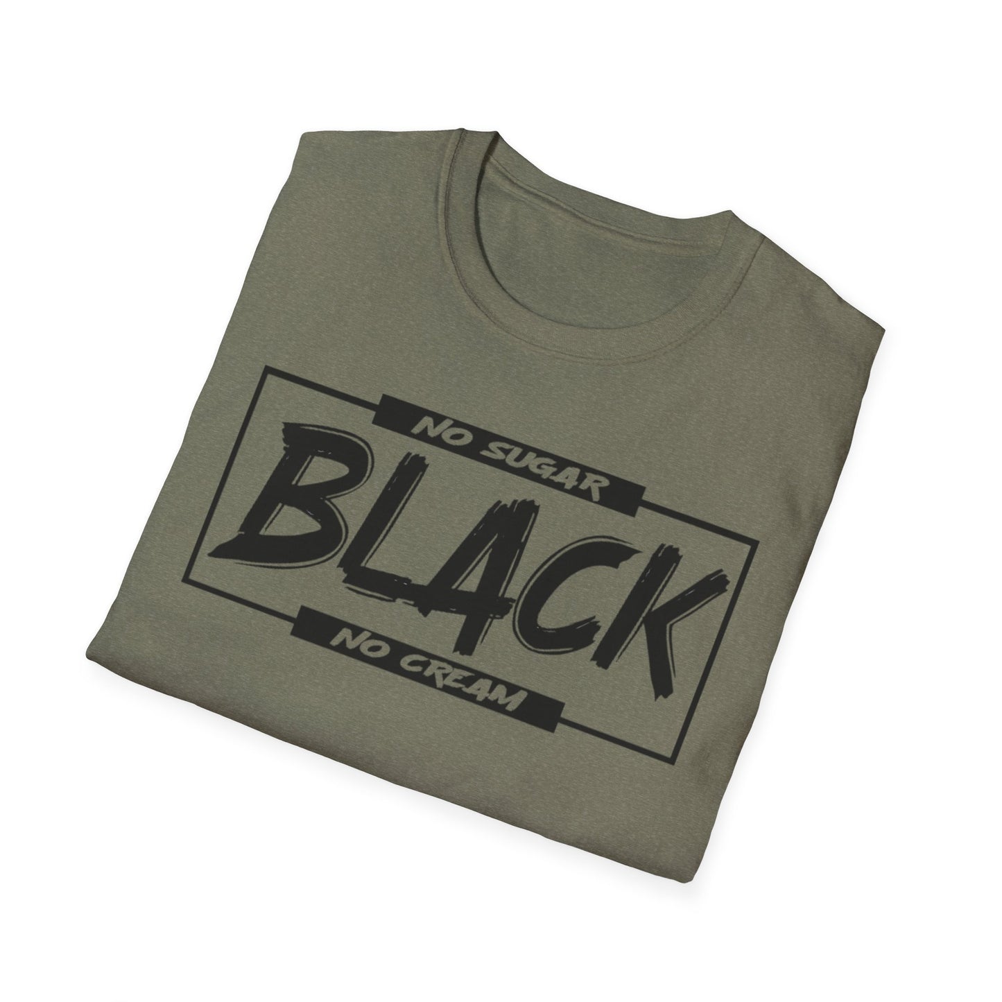 BLACK NO SUGAR NO CREAM T-Shirt