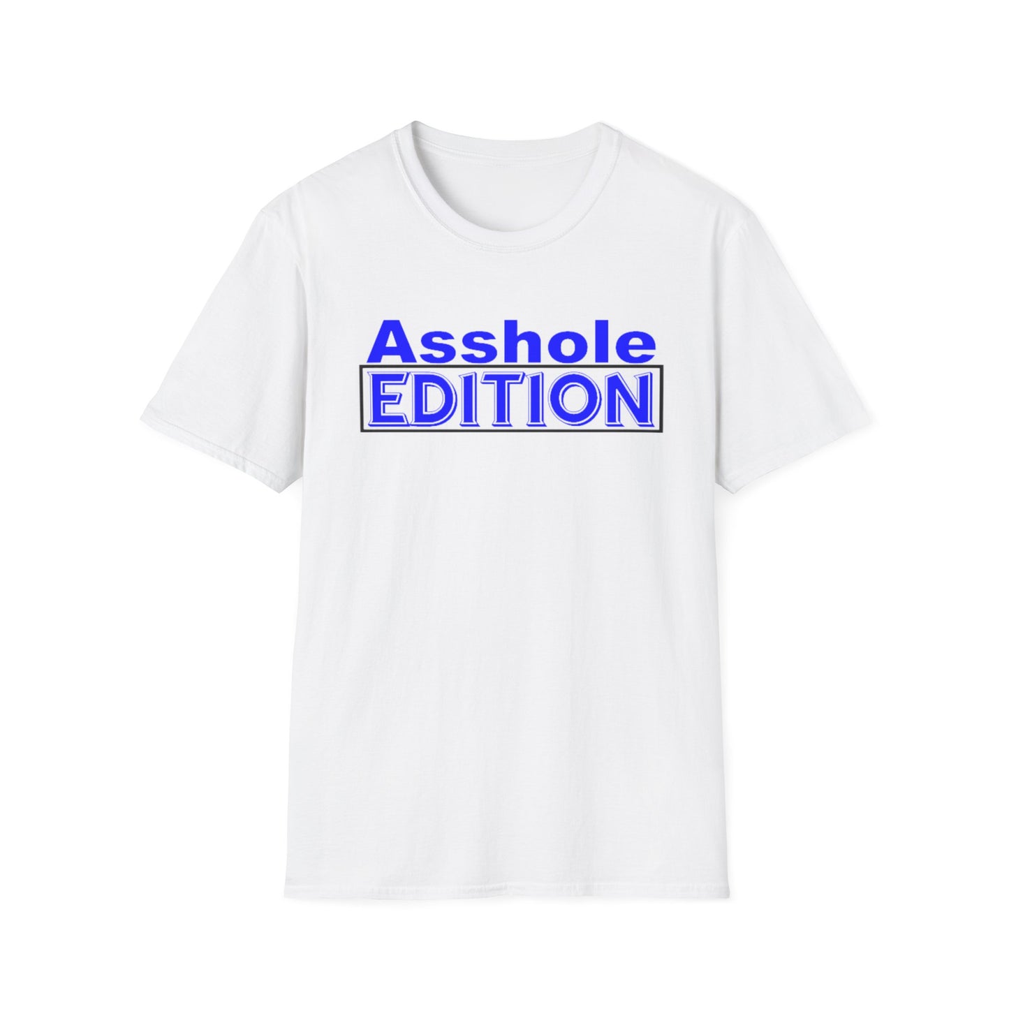 ASSHOLE EDITION T-Shirt