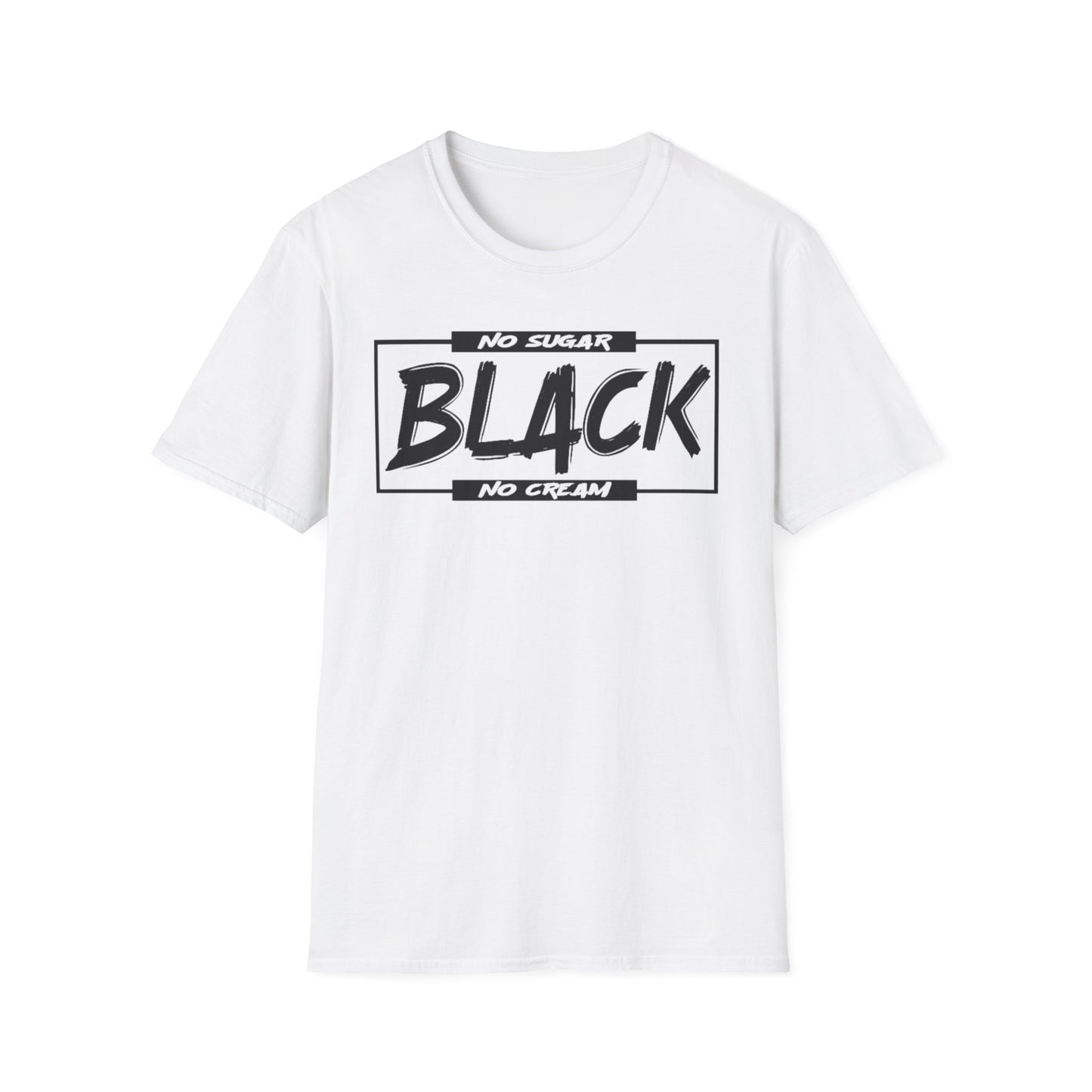 BLACK NO SUGAR NO CREAM T-Shirt