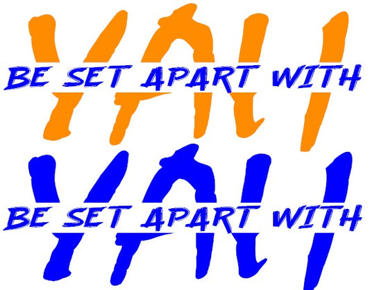 YAH BE SET APART WITH